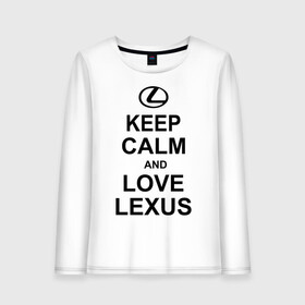 Женский лонгслив хлопок с принтом keep calm and love lexus в Тюмени, 100% хлопок |  | автомобили | машины | сохраняй спокойствие и люби лексус | тачки