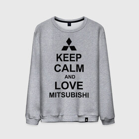 Мужской свитшот хлопок с принтом keep calm and love mitsubishi в Тюмени, 100% хлопок |  | автомобили | машины | сохраняй спокойствие и люби митсубиси | тачки