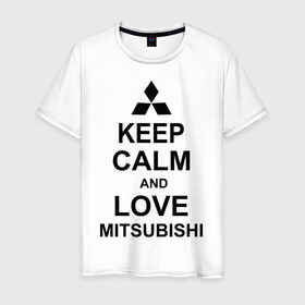 Мужская футболка хлопок с принтом keep calm and love mitsubishi в Тюмени, 100% хлопок | прямой крой, круглый вырез горловины, длина до линии бедер, слегка спущенное плечо. | автомобили | машины | сохраняй спокойствие и люби митсубиси | тачки
