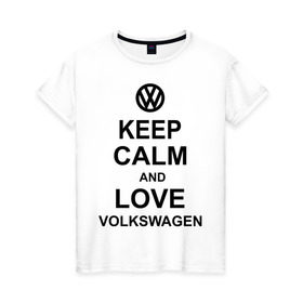 Женская футболка хлопок с принтом keep calm and love volkswagen. в Тюмени, 100% хлопок | прямой крой, круглый вырез горловины, длина до линии бедер, слегка спущенное плечо | автолюбителю | автомобиль | вольксваген | машина | прикольная надпись | тачка