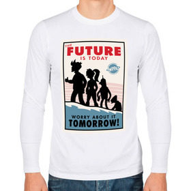 Мужской лонгслив хлопок с принтом Futurama poster в Тюмени, 100% хлопок |  | futurama | future is today | бендер | лила | постер футурамы | фрай | футурама