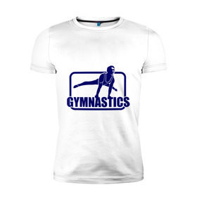 Мужская футболка премиум с принтом Gimnastic (Гимнастика) в Тюмени, 92% хлопок, 8% лайкра | приталенный силуэт, круглый вырез ворота, длина до линии бедра, короткий рукав | sport | брусья | гимнаст | снаряд | спортсмен | тренировка | упражнения
