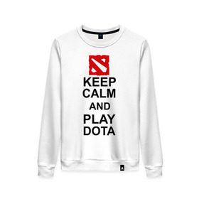 Женский свитшот хлопок с принтом Keep calm and play dota. в Тюмени, 100% хлопок | прямой крой, круглый вырез, на манжетах и по низу широкая трикотажная резинка  | Тематика изображения на принте: dota 2 | дота | дота 2 | игра | компьютерные игры | прикольные надписи