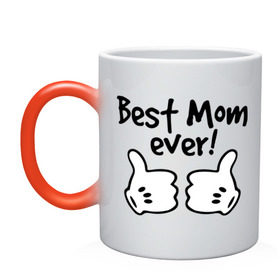 Кружка хамелеон с принтом Best Mom ever! (самая лучшая мама) в Тюмени, керамика | меняет цвет при нагревании, емкость 330 мл | бест мам | мама | подарки родным | подарок маме