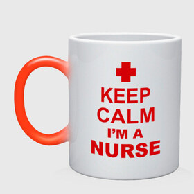 Кружка хамелеон с принтом Keep calm i `m a nurse в Тюмени, керамика | меняет цвет при нагревании, емкость 330 мл | сохраняй спокойствие | я врач