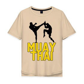 Мужская футболка хлопок Oversize с принтом Муай тай (Muay Thai). в Тюмени, 100% хлопок | свободный крой, круглый ворот, “спинка” длиннее передней части | бойцы | бокс | боксеры | спортивные | тайский бокс