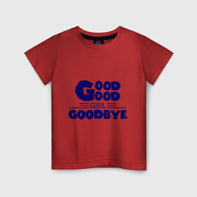 Детская футболка хлопок с принтом Good girl goodbye в Тюмени, 100% хлопок | круглый вырез горловины, полуприлегающий силуэт, длина до линии бедер | баста | хип хоп