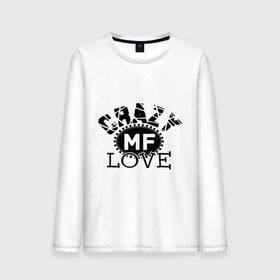 Мужской лонгслив хлопок с принтом Crazy MF love в Тюмени, 100% хлопок |  | crazy | crazy mf | crazy mf love | love | rap