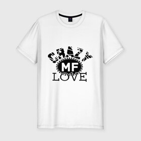 Мужская футболка премиум с принтом Crazy MF love в Тюмени, 92% хлопок, 8% лайкра | приталенный силуэт, круглый вырез ворота, длина до линии бедра, короткий рукав | crazy | crazy mf | crazy mf love | love | rap