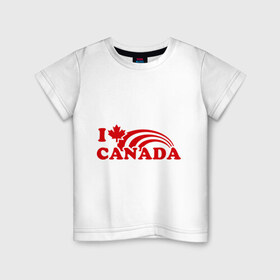 Детская футболка хлопок с принтом I love canada. в Тюмени, 100% хлопок | круглый вырез горловины, полуприлегающий силуэт, длина до линии бедер | 