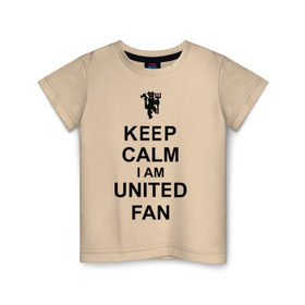 Детская футболка хлопок с принтом keep calm I am United fan в Тюмени, 100% хлопок | круглый вырез горловины, полуприлегающий силуэт, длина до линии бедер | Тематика изображения на принте: keep calm | keep calm i am united fan | manchester united | united | манчестер юнайтед | футбол