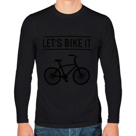 Мужской лонгслив хлопок с принтом Let`s bike it в Тюмени, 100% хлопок |  | bike | ride | байк | велик | велогонщик | велопробег | велосипед | велоспорт | кататься | прокатись