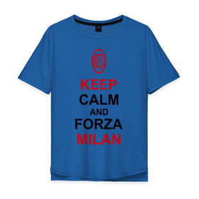 Мужская футболка хлопок Oversize с принтом keep calm and Forza Milan в Тюмени, 100% хлопок | свободный крой, круглый ворот, “спинка” длиннее передней части | болельщикам | матч | милан | спорт | фк | футбол | футбольный клуб