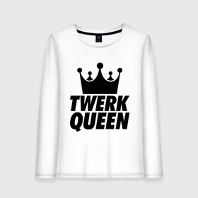 Женский лонгслив хлопок с принтом Twerk Queen в Тюмени, 100% хлопок |  | swag style | королева | корона | одежда сваг | сваг | сваг стиль | свег | свог | свэг