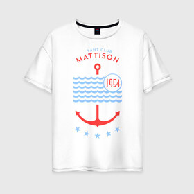 Женская футболка хлопок Oversize с принтом MATTISON яхт-клуб в Тюмени, 100% хлопок | свободный крой, круглый ворот, спущенный рукав, длина до линии бедер
 | Тематика изображения на принте: mattison | маттисон | море | якорь | яхкт клуб