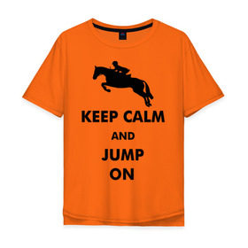 Мужская футболка хлопок Oversize с принтом Keep Calm - конный спорт - лошади в Тюмени, 100% хлопок | свободный крой, круглый ворот, “спинка” длиннее передней части | Тематика изображения на принте: keep calm | конный | лошади