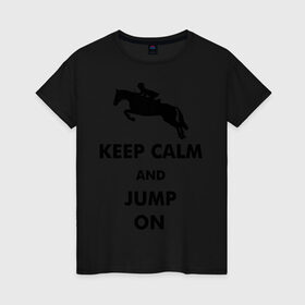 Женская футболка хлопок с принтом Keep Calm - конный спорт - лошади в Тюмени, 100% хлопок | прямой крой, круглый вырез горловины, длина до линии бедер, слегка спущенное плечо | keep calm | конный | лошади