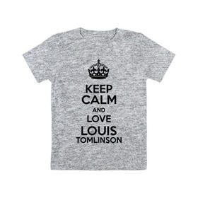 Детская футболка хлопок с принтом Keep calm and love Louis Tomlinson в Тюмени, 100% хлопок | круглый вырез горловины, полуприлегающий силуэт, длина до линии бедер | 1d | keep calm | louis tomlinson | music | one direction | луи томлинсон