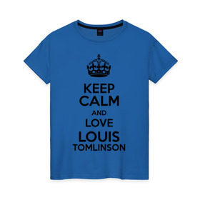 Женская футболка хлопок с принтом Keep calm and love Louis Tomlinson в Тюмени, 100% хлопок | прямой крой, круглый вырез горловины, длина до линии бедер, слегка спущенное плечо | 1d | keep calm | louis tomlinson | music | one direction | луи томлинсон