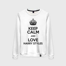 Женский свитшот хлопок с принтом Keep calm and love Harry Styles в Тюмени, 100% хлопок | прямой крой, круглый вырез, на манжетах и по низу широкая трикотажная резинка  | 1d | harry styles | keep calm | music | one direction | гарри стайлс