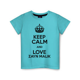 Детская футболка хлопок с принтом Keep calm and love Zayn Malik в Тюмени, 100% хлопок | круглый вырез горловины, полуприлегающий силуэт, длина до линии бедер | Тематика изображения на принте: 1d | keep calm | music | one direction | zayn malik | зейн малик