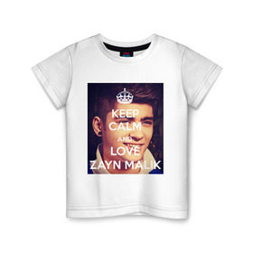 Детская футболка хлопок с принтом Keep calm and love Zayn Malik в Тюмени, 100% хлопок | круглый вырез горловины, полуприлегающий силуэт, длина до линии бедер | 1d | keep calm | music | one direction | zayn malik | зейн малик