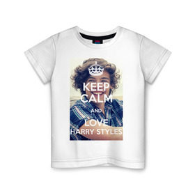 Детская футболка хлопок с принтом Keep calm and love Harry Styles в Тюмени, 100% хлопок | круглый вырез горловины, полуприлегающий силуэт, длина до линии бедер | 1d | harry styles | keep calm | music | one direction | гарри стайлс