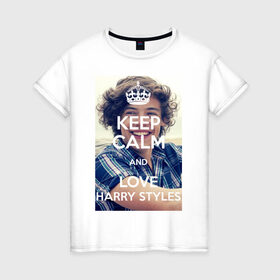 Женская футболка хлопок с принтом Keep calm and love Harry Styles в Тюмени, 100% хлопок | прямой крой, круглый вырез горловины, длина до линии бедер, слегка спущенное плечо | Тематика изображения на принте: 1d | harry styles | keep calm | music | one direction | гарри стайлс