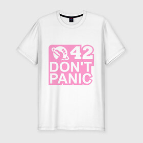 Мужская футболка премиум с принтом Don`t panic в Тюмени, 92% хлопок, 8% лайкра | приталенный силуэт, круглый вырез ворота, длина до линии бедра, короткий рукав | 
