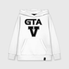 Детская толстовка хлопок с принтом GTA 5 в Тюмени, 100% хлопок | Круглый горловой вырез, эластичные манжеты, пояс, капюшен | five | grand theft auto | gta | gta 5 | logo | гта | гта пять | лого | логотип
