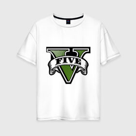 Женская футболка хлопок Oversize с принтом GTA five в Тюмени, 100% хлопок | свободный крой, круглый ворот, спущенный рукав, длина до линии бедер
 | five | grand theft auto | gta | gta 5 | logo | гта | гта пять | лого | логотип