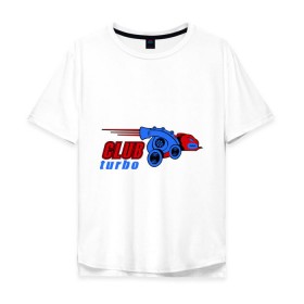 Мужская футболка хлопок Oversize с принтом Club turbo в Тюмени, 100% хлопок | свободный крой, круглый ворот, “спинка” длиннее передней части | автомобильные | автотюнинг | клуб турбо | машина | тачка