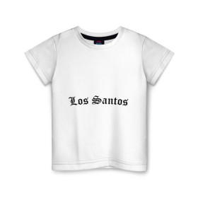 Детская футболка хлопок с принтом Los Santos в Тюмени, 100% хлопок | круглый вырез горловины, полуприлегающий силуэт, длина до линии бедер | gta | los santos | гта | игры | лос сантос