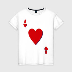 Женская футболка хлопок с принтом Червовый туз в Тюмени, 100% хлопок | прямой крой, круглый вырез горловины, длина до линии бедер, слегка спущенное плечо | игральные карты | карты | покер | туз | черви