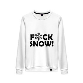 Женский свитшот хлопок с принтом F@ck snow в Тюмени, 100% хлопок | прямой крой, круглый вырез, на манжетах и по низу широкая трикотажная резинка  | f@ck snow | зима | надоел снег | ненавижу снег | снег | снежок