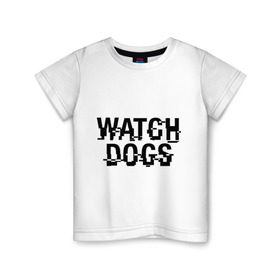 Детская футболка хлопок с принтом Watch Dogs в Тюмени, 100% хлопок | круглый вырез горловины, полуприлегающий силуэт, длина до линии бедер | watch dogs | сторожевые псы