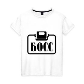 Женская футболка хлопок с принтом Бейджик (Босс) в Тюмени, 100% хлопок | прямой крой, круглый вырез горловины, длина до линии бедер, слегка спущенное плечо | бейджик (босс) | босс | работа | руководитель | шеф