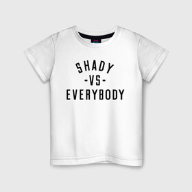 Детская футболка хлопок с принтом Shady vs everybody в Тюмени, 100% хлопок | круглый вырез горловины, полуприлегающий силуэт, длина до линии бедер | bad | berzerk | eminem | gangsta | gansta | hip | hip hop | hop | rap | shady | shady records | еп | рэп | рэпчина | хип | хип хоп | хоп | эминем