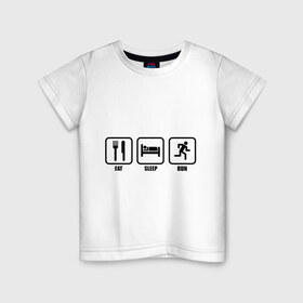 Детская футболка хлопок с принтом Eat Sleep Run (Еда, Сон, Бег) в Тюмени, 100% хлопок | круглый вырез горловины, полуприлегающий силуэт, длина до линии бедер | eat sleep run | бег | вилка | еда | кровать | сон