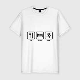 Мужская футболка премиум с принтом Eat Sleep Run (Еда, Сон, Бег) в Тюмени, 92% хлопок, 8% лайкра | приталенный силуэт, круглый вырез ворота, длина до линии бедра, короткий рукав | Тематика изображения на принте: eat sleep run | бег | вилка | еда | кровать | сон
