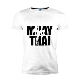 Мужская футболка премиум с принтом Muay thai (Тайский бокс) в Тюмени, 92% хлопок, 8% лайкра | приталенный силуэт, круглый вырез ворота, длина до линии бедра, короткий рукав | Тематика изображения на принте: 