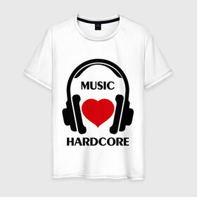 Мужская футболка хлопок с принтом Любимая музыка - Hardcore в Тюмени, 100% хлопок | прямой крой, круглый вырез горловины, длина до линии бедер, слегка спущенное плечо. | dj | hardcore | rnb | клубные | любимая | любимая музыка   hardcore | музыка