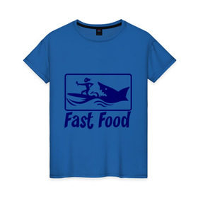 Женская футболка хлопок с принтом fast food - быстрая еда в Тюмени, 100% хлопок | прямой крой, круглый вырез горловины, длина до линии бедер, слегка спущенное плечо | fast food | fast food   быстрая еда | акула | быстрая еда | еда | прикольные картинки