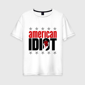 Женская футболка хлопок Oversize с принтом Green day American idiot в Тюмени, 100% хлопок | свободный крой, круглый ворот, спущенный рукав, длина до линии бедер
 | green day | green day. american idiot | музыка | рок