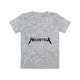 Детская футболка хлопок с принтом Helvetica Metallica в Тюмени, 100% хлопок | круглый вырез горловины, полуприлегающий силуэт, длина до линии бедер | Тематика изображения на принте: helvetica metallica | антибренд