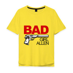 Мужская футболка хлопок Oversize с принтом Плохая девочка Алёна в Тюмени, 100% хлопок | свободный крой, круглый ворот, “спинка” длиннее передней части | allen | bad | girl | алена | алина | девочка | имена | имя