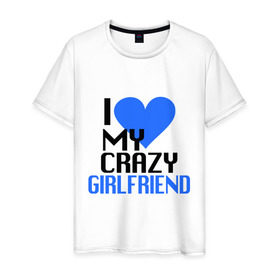 Мужская футболка хлопок с принтом My crazy girlfriend в Тюмени, 100% хлопок | прямой крой, круглый вырез горловины, длина до линии бедер, слегка спущенное плечо. | 