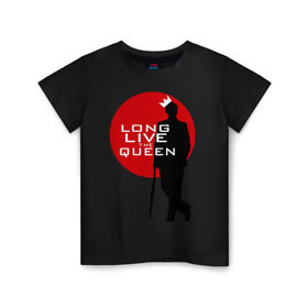 Детская футболка хлопок с принтом Long live the queen в Тюмени, 100% хлопок | круглый вырез горловины, полуприлегающий силуэт, длина до линии бедер | long live the queen | кино | мультфильмы и тв | шерлок холмс