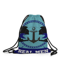 Рюкзак-мешок 3D с принтом Настоящий мужчина (моряк) в Тюмени, 100% полиэстер | плотность ткани — 200 г/м2, размер — 35 х 45 см; лямки — толстые шнурки, застежка на шнуровке, без карманов и подкладки | военные | корабли | море | морской флот | моряк | мужские | настоящий мужчина | реальный мужик | якорь