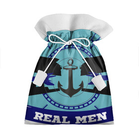 Подарочный 3D мешок с принтом Настоящий мужчина (моряк) в Тюмени, 100% полиэстер | Размер: 29*39 см | военные | корабли | море | морской флот | моряк | мужские | настоящий мужчина | реальный мужик | якорь